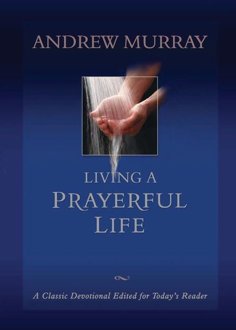 Vorderes Coverbild Living a Prayerful Life