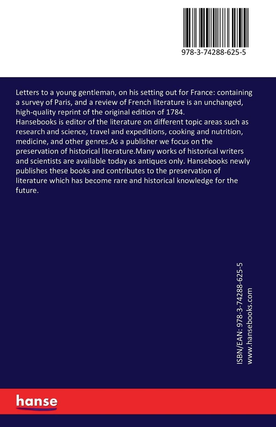 Rückseitencover Letters to a young gentleman, on his setting out for France: containing a survey of Paris, and a review of French literature