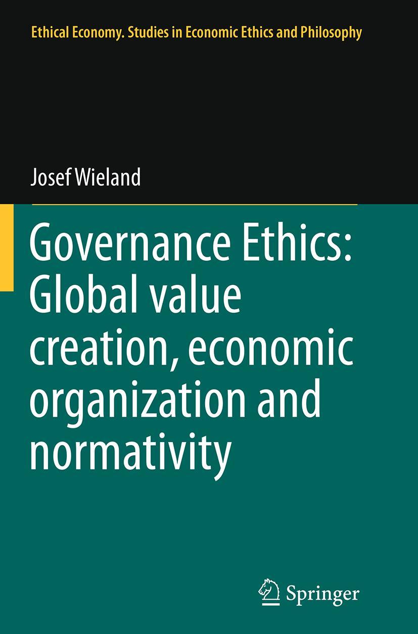 Vorderes Coverbild Governance Ethics: Global value creation, economic organization and normativity