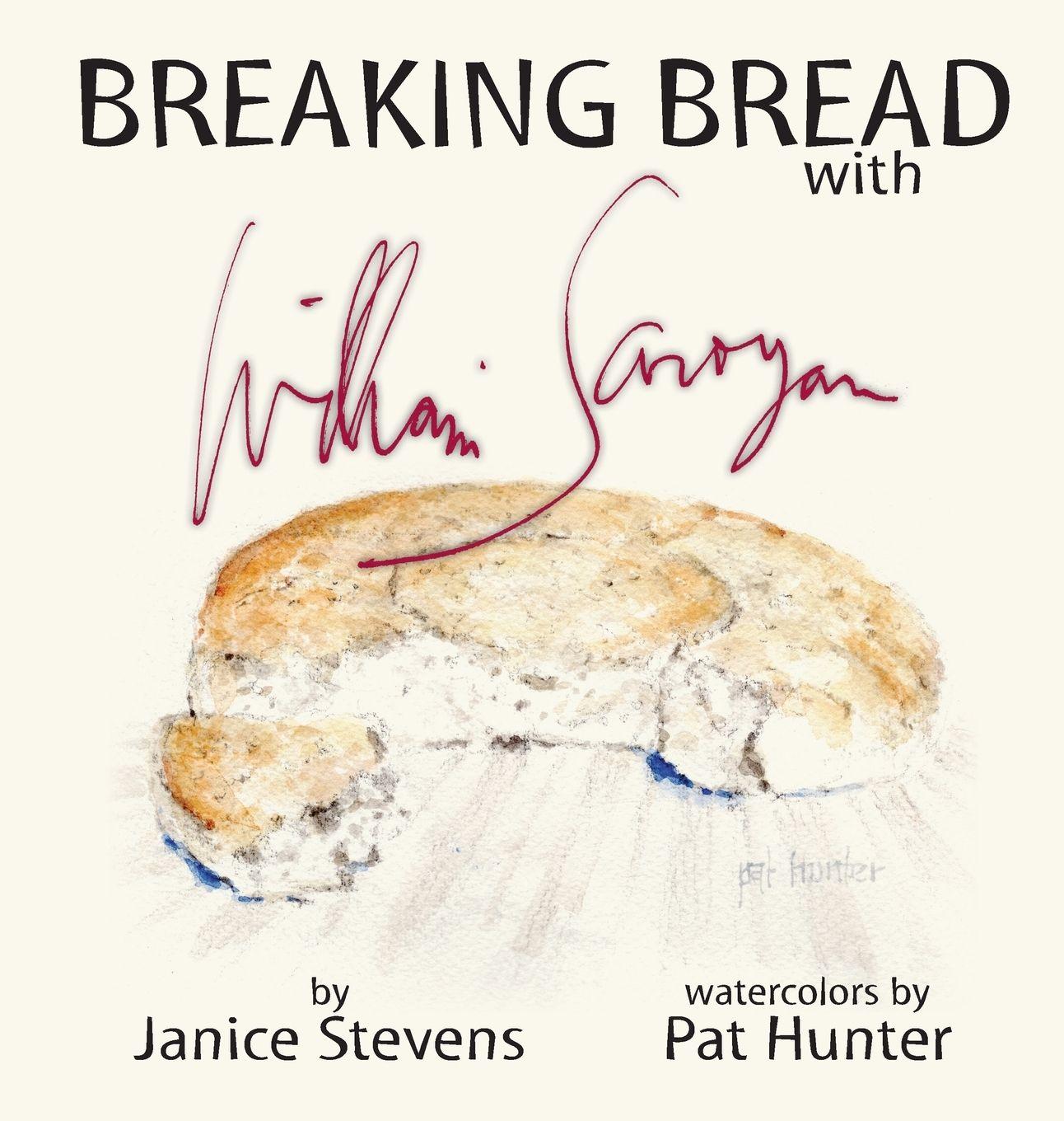 Vorderes Coverbild Breaking Bread with William Saroyan