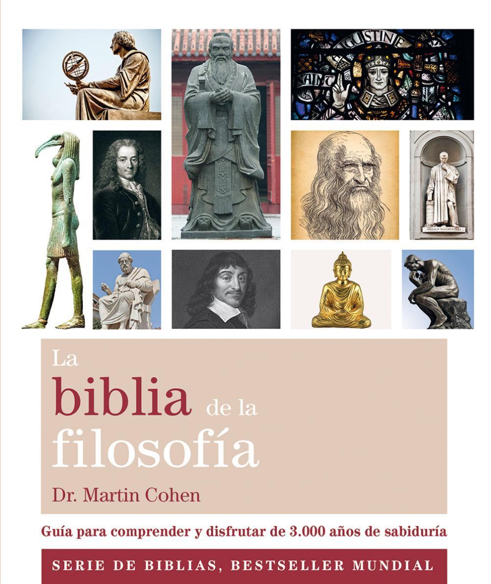 Vorderes Coverbild La Biblia de la filosofía : guía para comprender y disfrutar de 3000 años de sabiduría