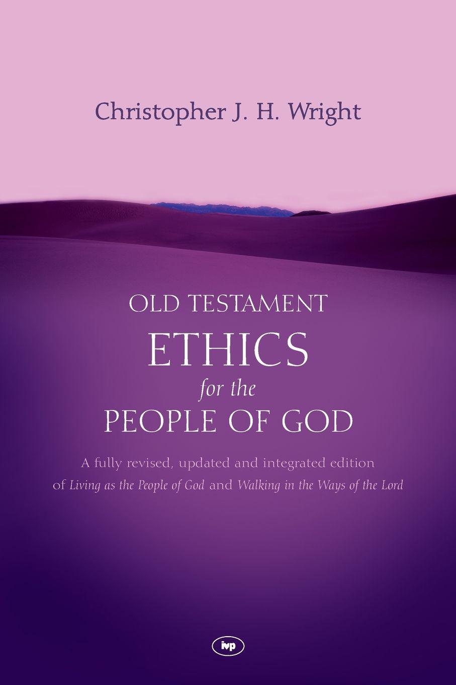 Vorderes Coverbild Old Testament Ethics for the People of God