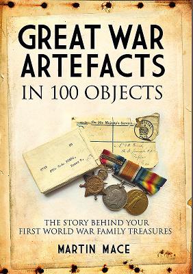 Vorderes Coverbild Great War Artefacts in 100 Objects