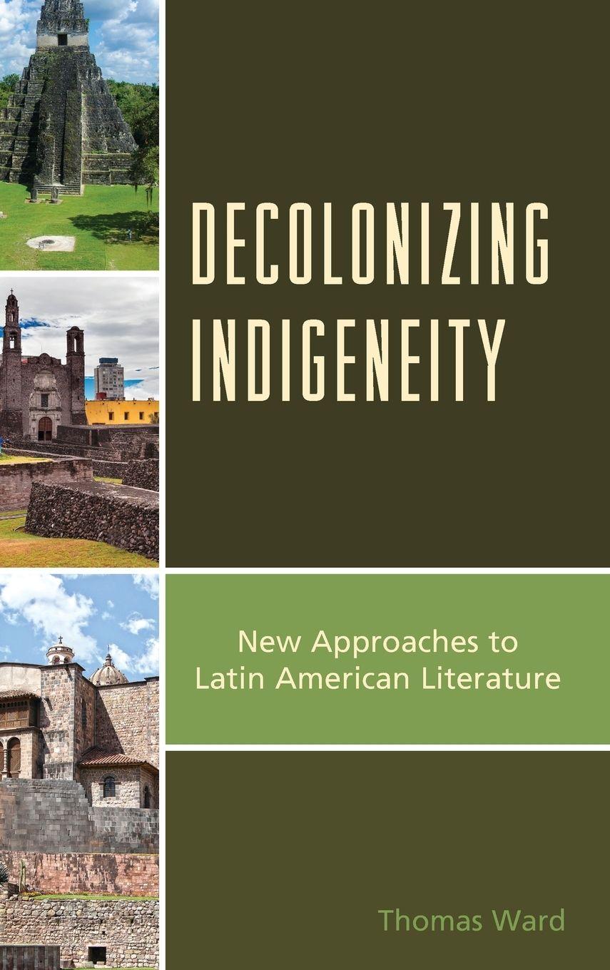Vorderes Coverbild Decolonizing Indigeneity