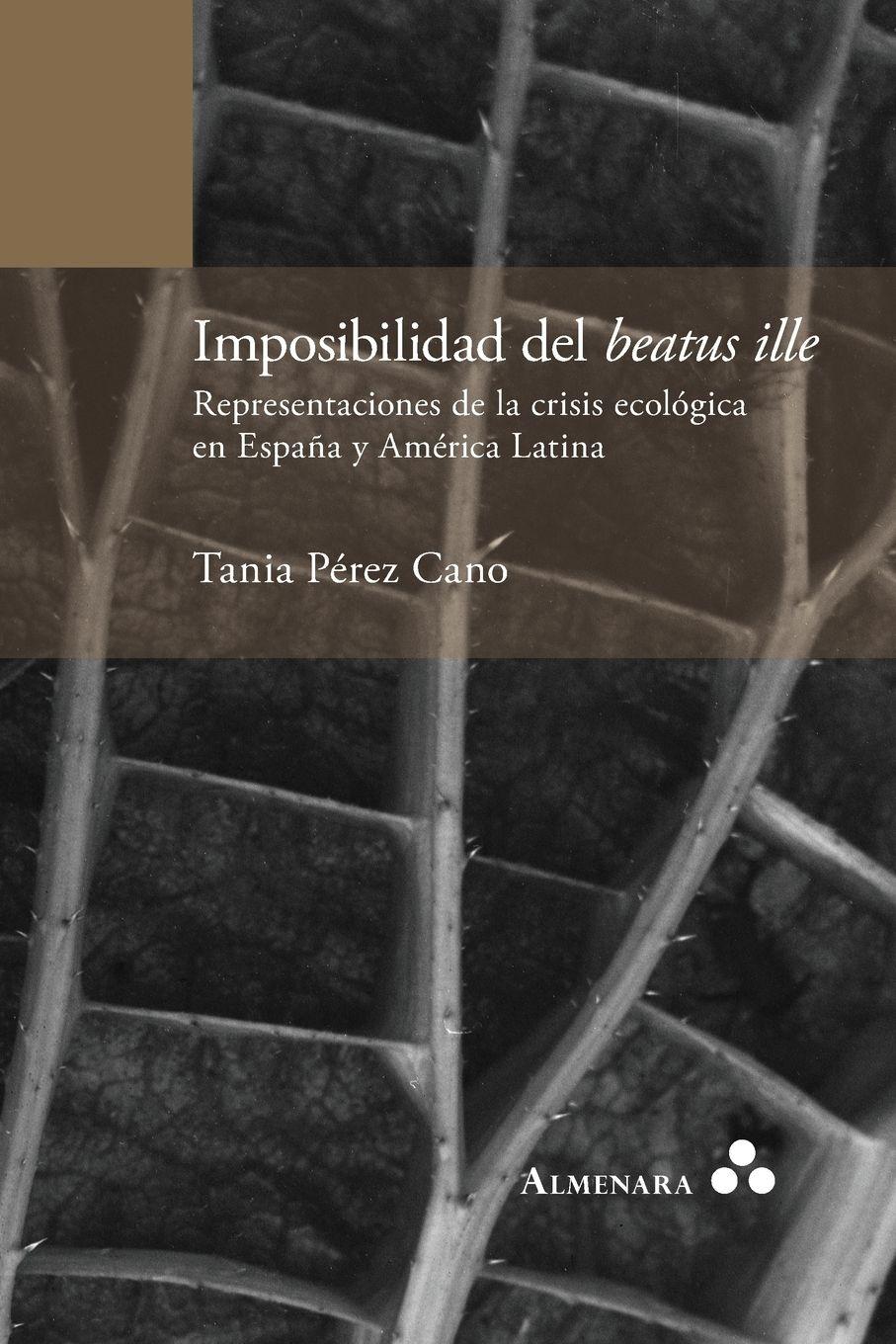 Vorderes Coverbild Imposibilidad del beatus ille. Representaciones de la crisis ecológica en España y América Latina