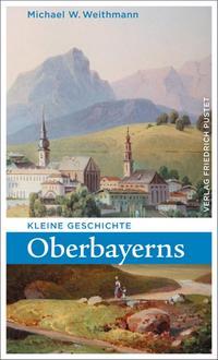Vorderes Coverbild Kleine Geschichte Oberbayerns