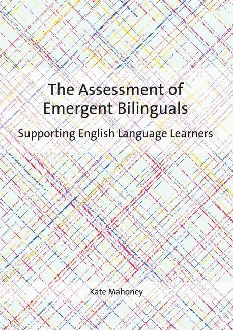 Vorderes Coverbild The Assessment of Emergent Bilinguals