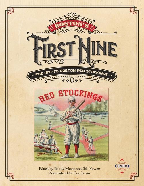Vorderes Coverbild Boston's First Nine: The 1871-75 Boston Red Stockings