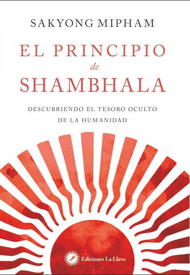 Vorderes Coverbild El principio de shambhala : descubriendo el tesoro oculto de la humanidad