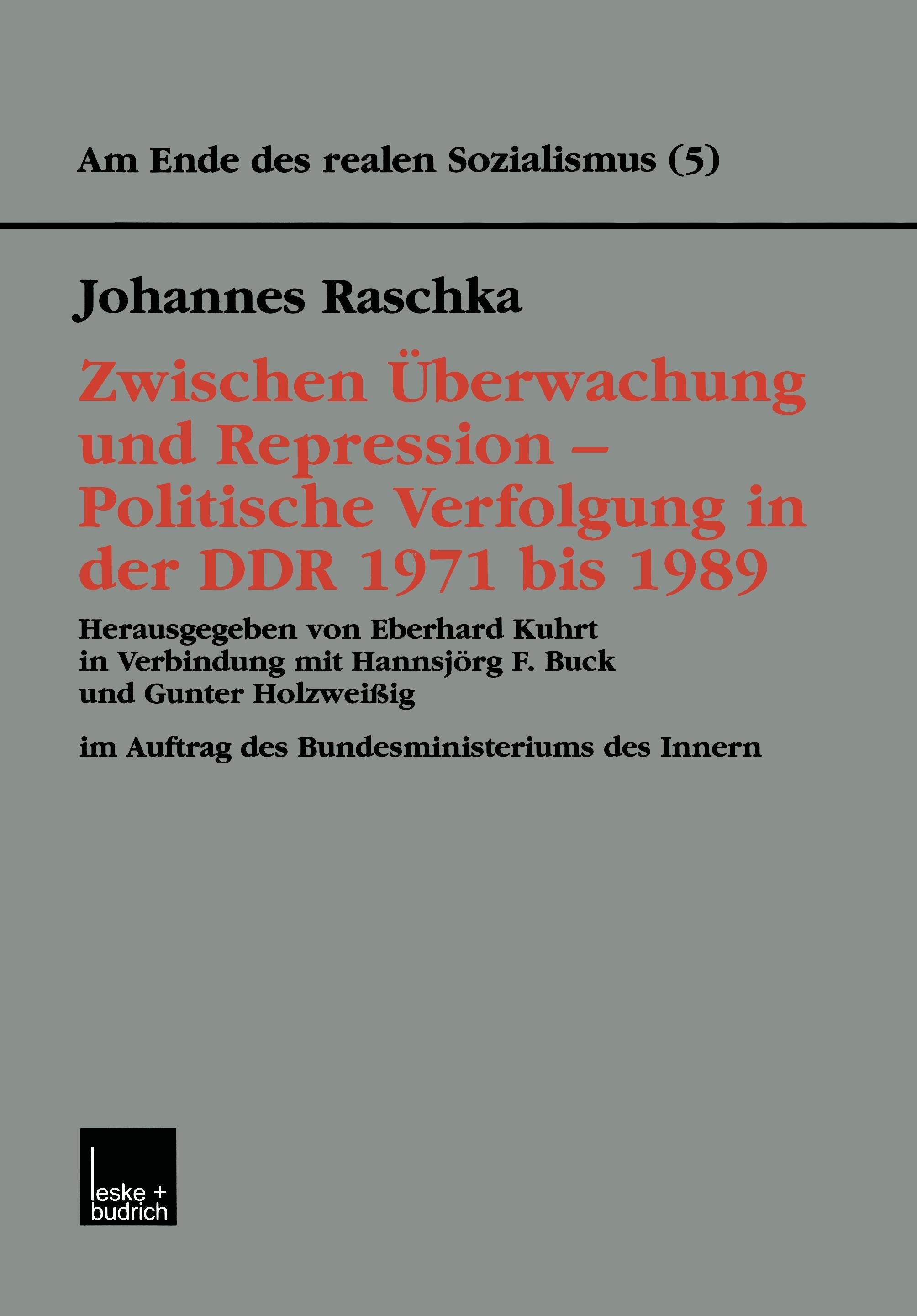 Vorderes Coverbild Zwischen Überwachung und Repression - Politische Verfolgung in der DDR 1971 bis 1989