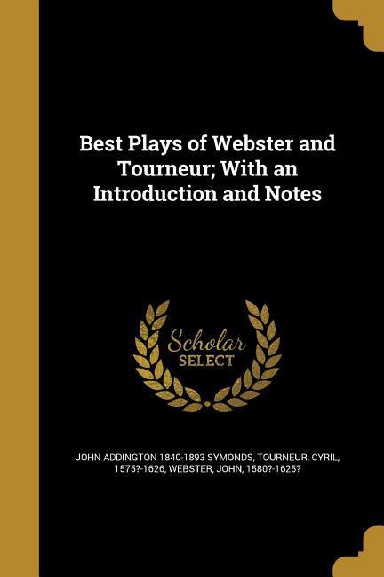 Vorderes Coverbild Best Plays of Webster and Tourneur; With an Introduction and Notes