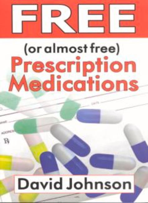 Vorderes Coverbild Free (or Almost Free) Prescription Medications