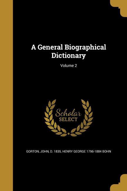 Vorderes Coverbild A General Biographical Dictionary; Volume 2
