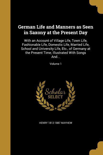 Vorderes Coverbild German Life and Manners as Seen in Saxony at the Present Day
