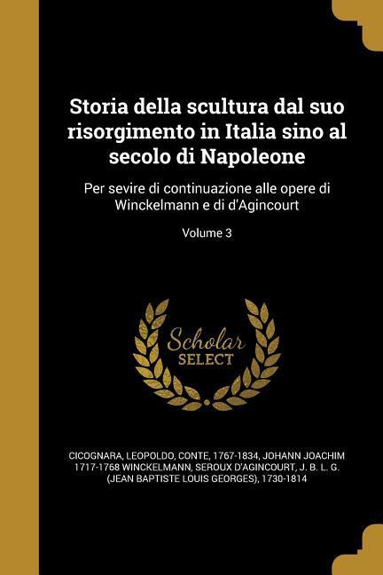 Vorderes Coverbild Storia della scultura dal suo risorgimento in Italia sino al secolo di Napoleone