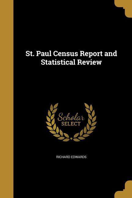 Vorderes Coverbild St. Paul Census Report and Statistical Review