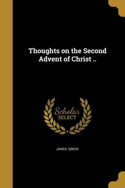 Vorderes Coverbild Thoughts on the Second Advent of Christ ..