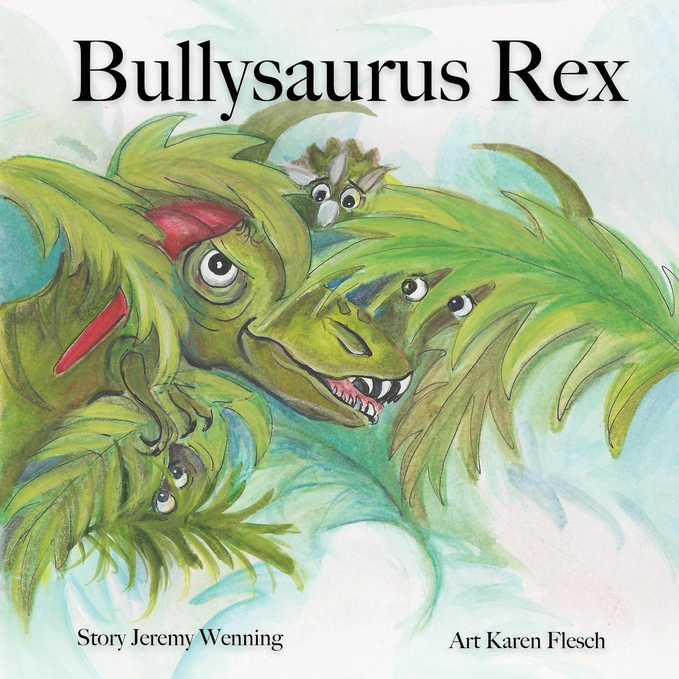 Vorderes Coverbild Bullysaurus Rex