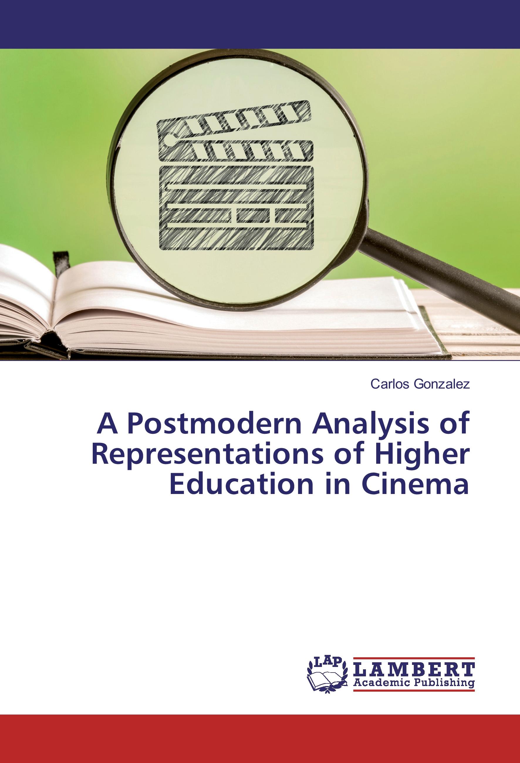 Vorderes Coverbild A Postmodern Analysis of Representations of Higher Education in Cinema