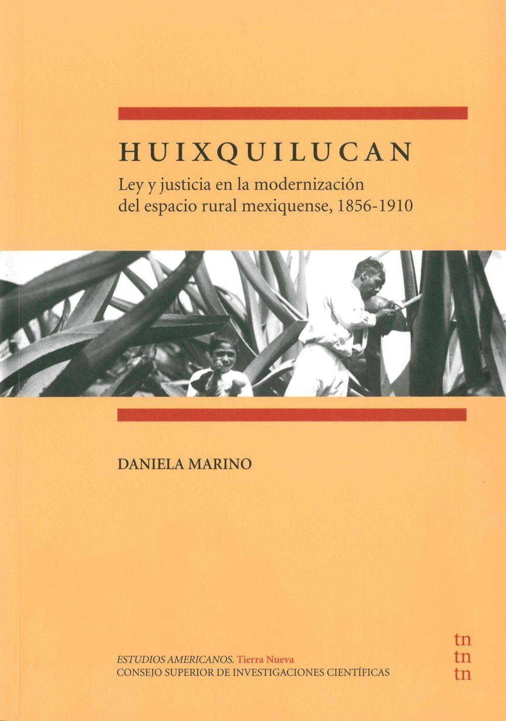 Vorderes Coverbild Huixquilucan : ley y justicia en la modernización del espacio rural mexiquense, 1856-1910