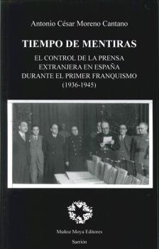 Vorderes Coverbild Tiempo de mentiras : el control de la prensa extranjera en España durante el primer franquismo, 1936-1945