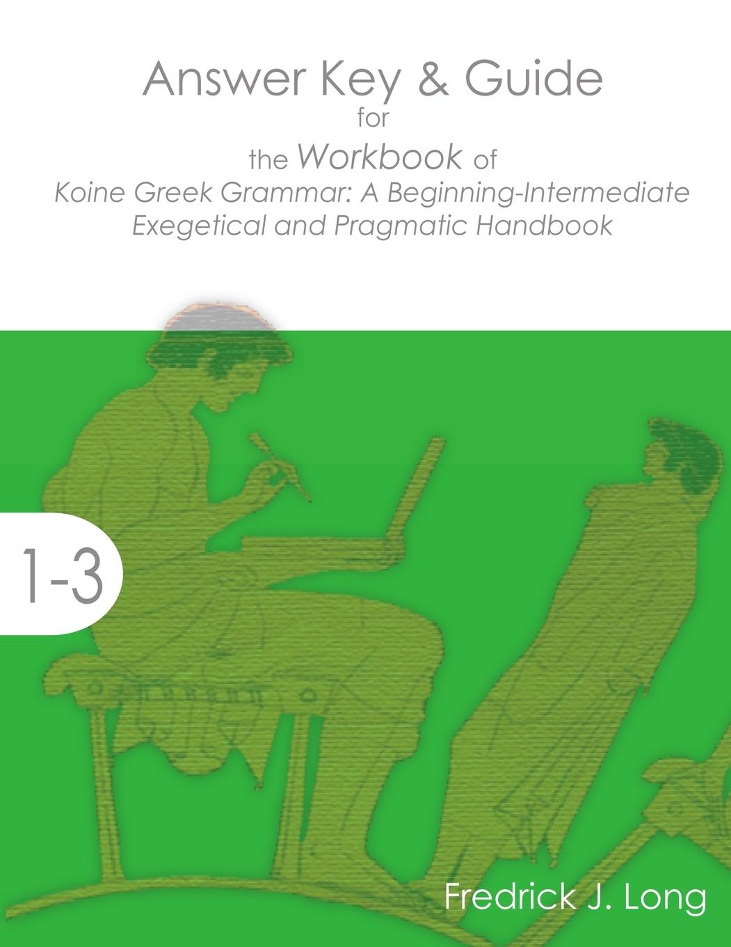 Vorderes Coverbild Answer Key & Guide for the Workbook of Koine Greek Grammar