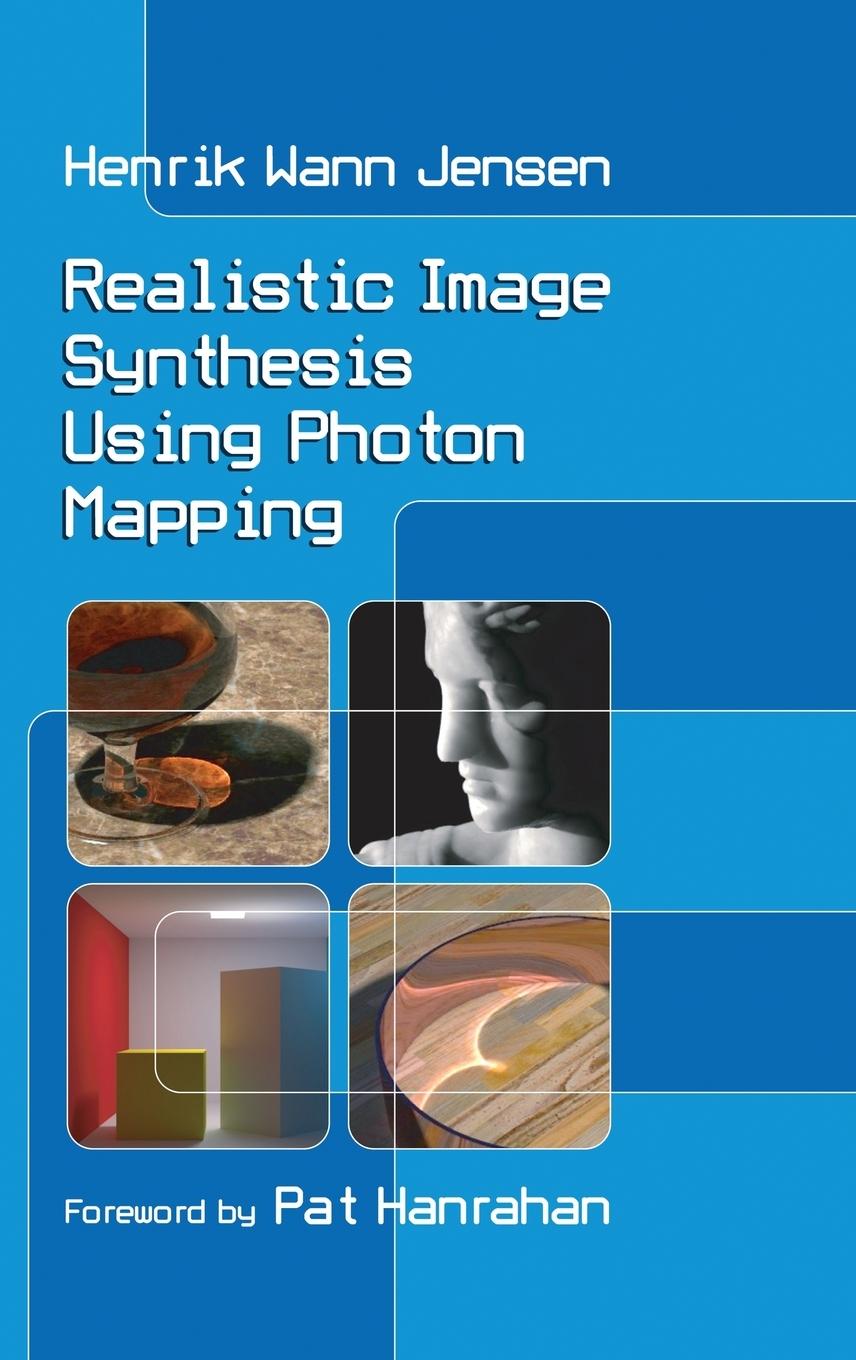 Vorderes Coverbild Realistic Image Synthesis Using Photon Mapping