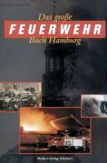 Vorderes Coverbild Das große Feuerwehr Buch Hamburg