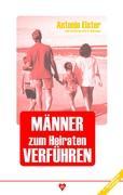 Vorderes Coverbild Männer zum Heiraten verführen