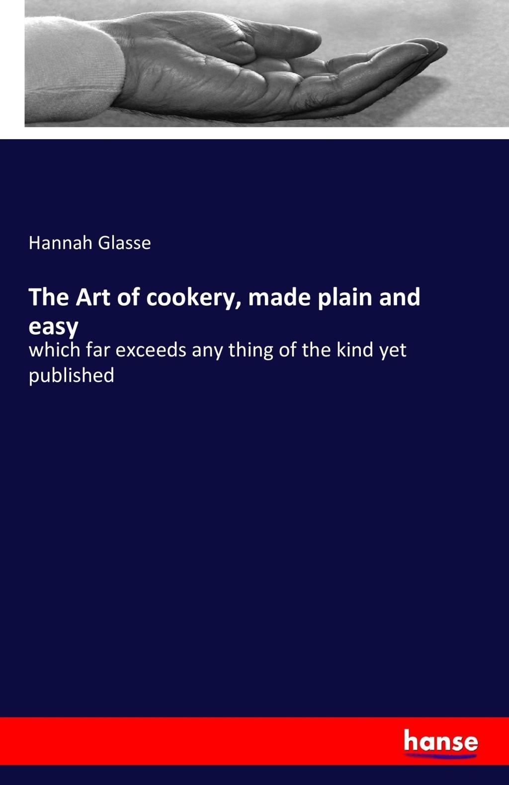 Vorderes Coverbild The Art of cookery, made plain and easy