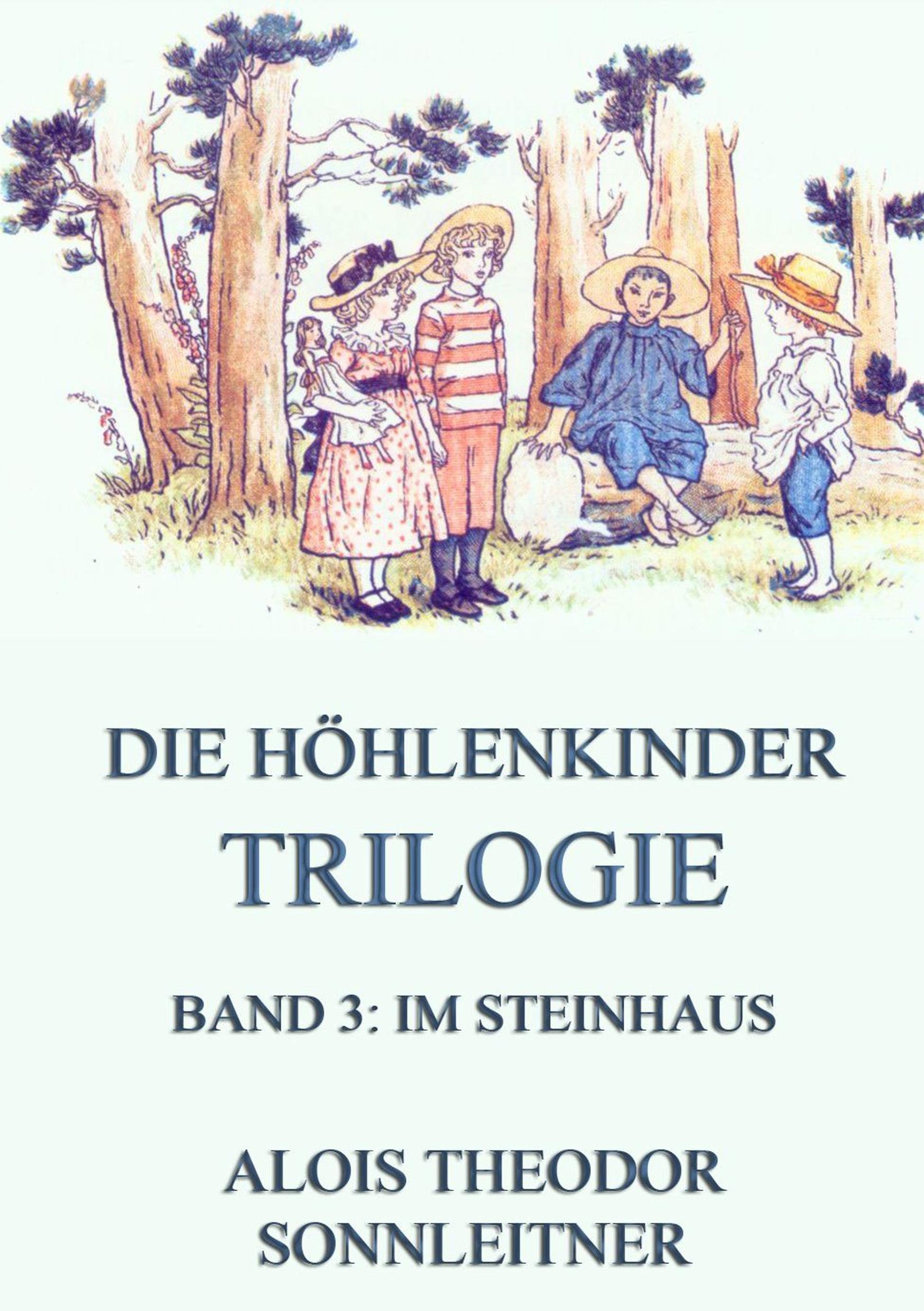 Vorderes Coverbild Die Höhlenkinder-Trilogie, Band 3: Im Steinhaus