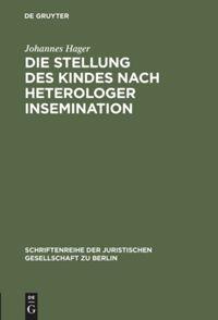 Vorderes Coverbild Die Stellung des Kindes nach heterologer Insemination