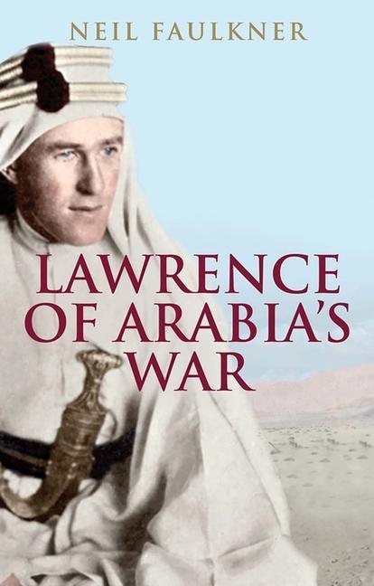 Vorderes Coverbild Lawrence of Arabia's War