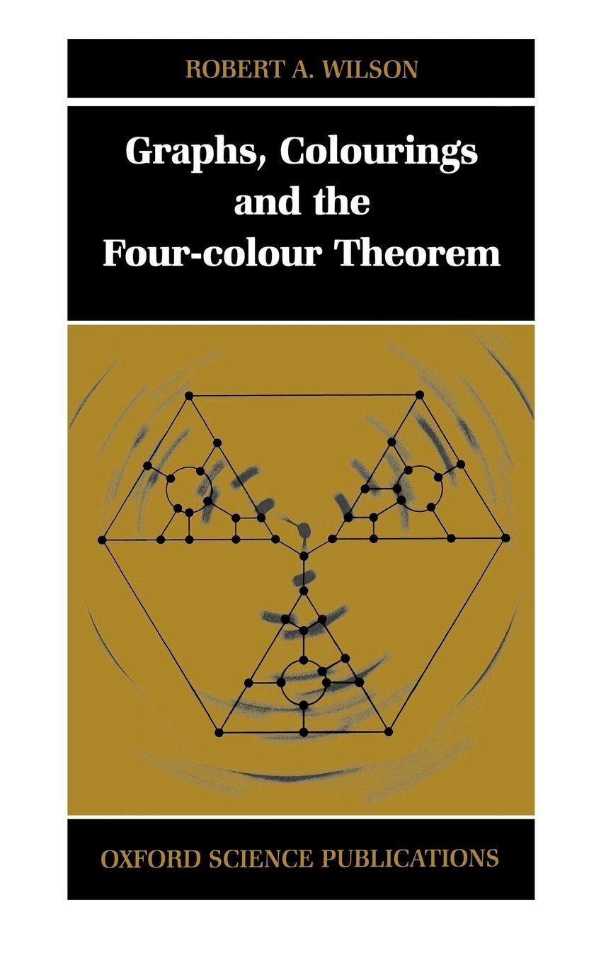 Vorderes Coverbild Graphs, Colourings and the Four-Colour Theorem