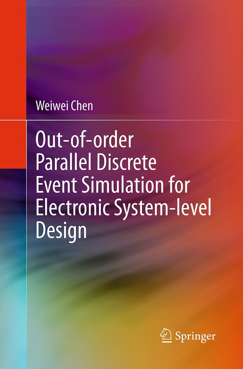 Vorderes Coverbild Out-of-order Parallel Discrete Event Simulation for Electronic System-level Design
