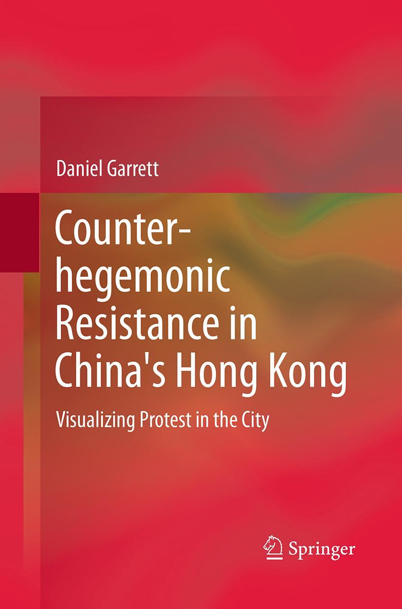 Vorderes Coverbild Counter-hegemonic Resistance in China's Hong Kong