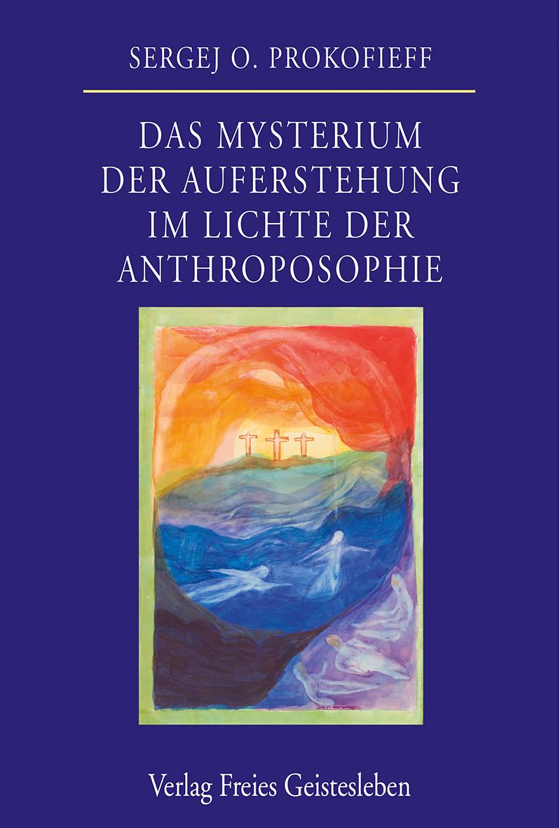 Vorderes Coverbild Das Mysterium der Auferstehung im Lichte der Anthroposophie