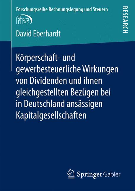 Vorderes Coverbild Körperschaft- und gewerbesteuerliche Wirkungen von Dividenden und ihnen gleichgestellten Bezügen bei in Deutschland ansässigen Kapitalgesellschaften
