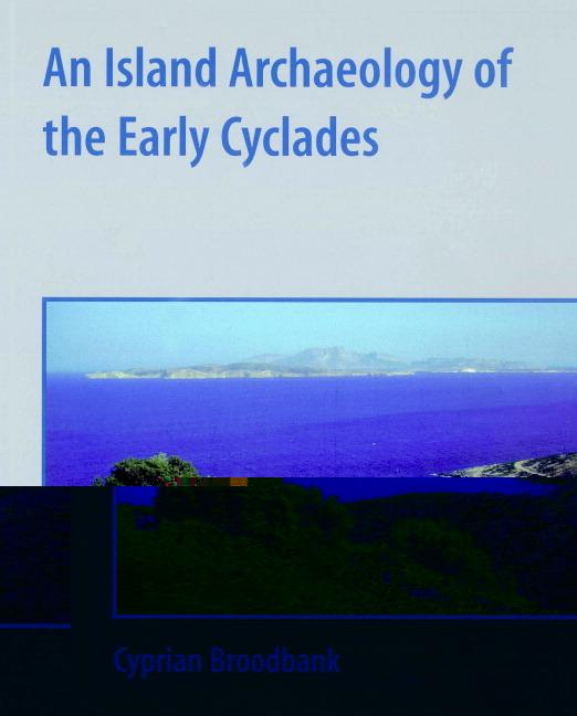 Vorderes Coverbild An Island Archaeology of the Early Cyclades