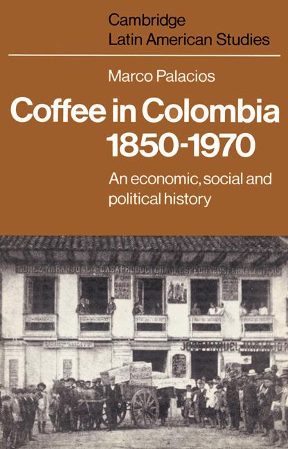 Vorderes Coverbild Coffee in Colombia, 1850 1970