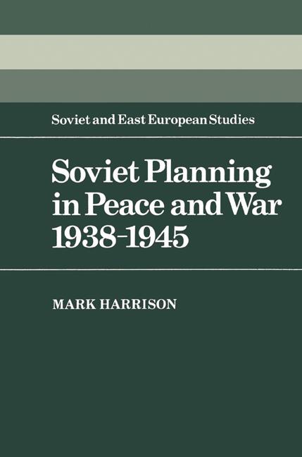 Vorderes Coverbild Soviet Planning in Peace and War, 1938 1945
