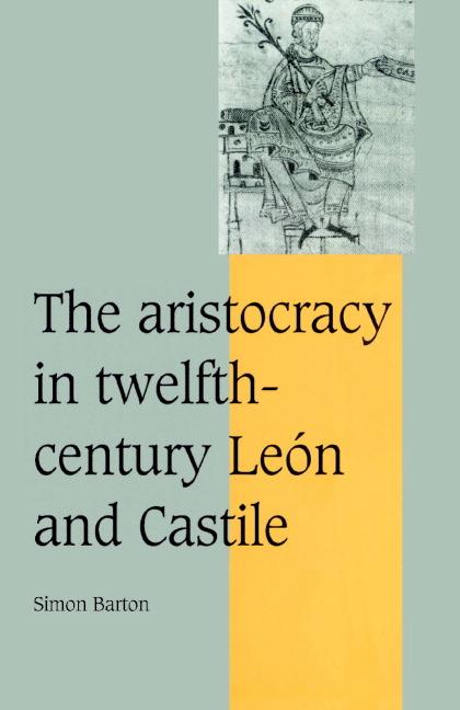 Vorderes Coverbild The Aristocracy in Twelfth-Century Le N and Castile