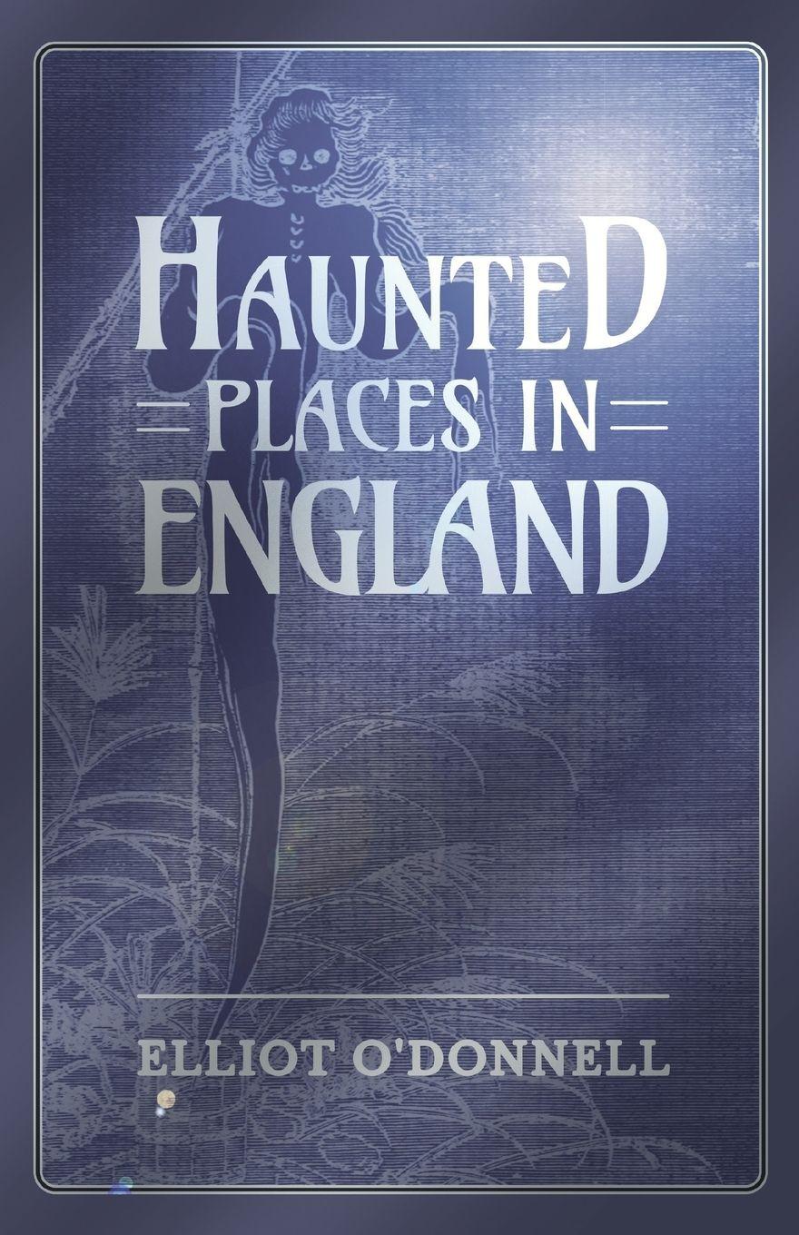 Vorderes Coverbild Haunted Places in England