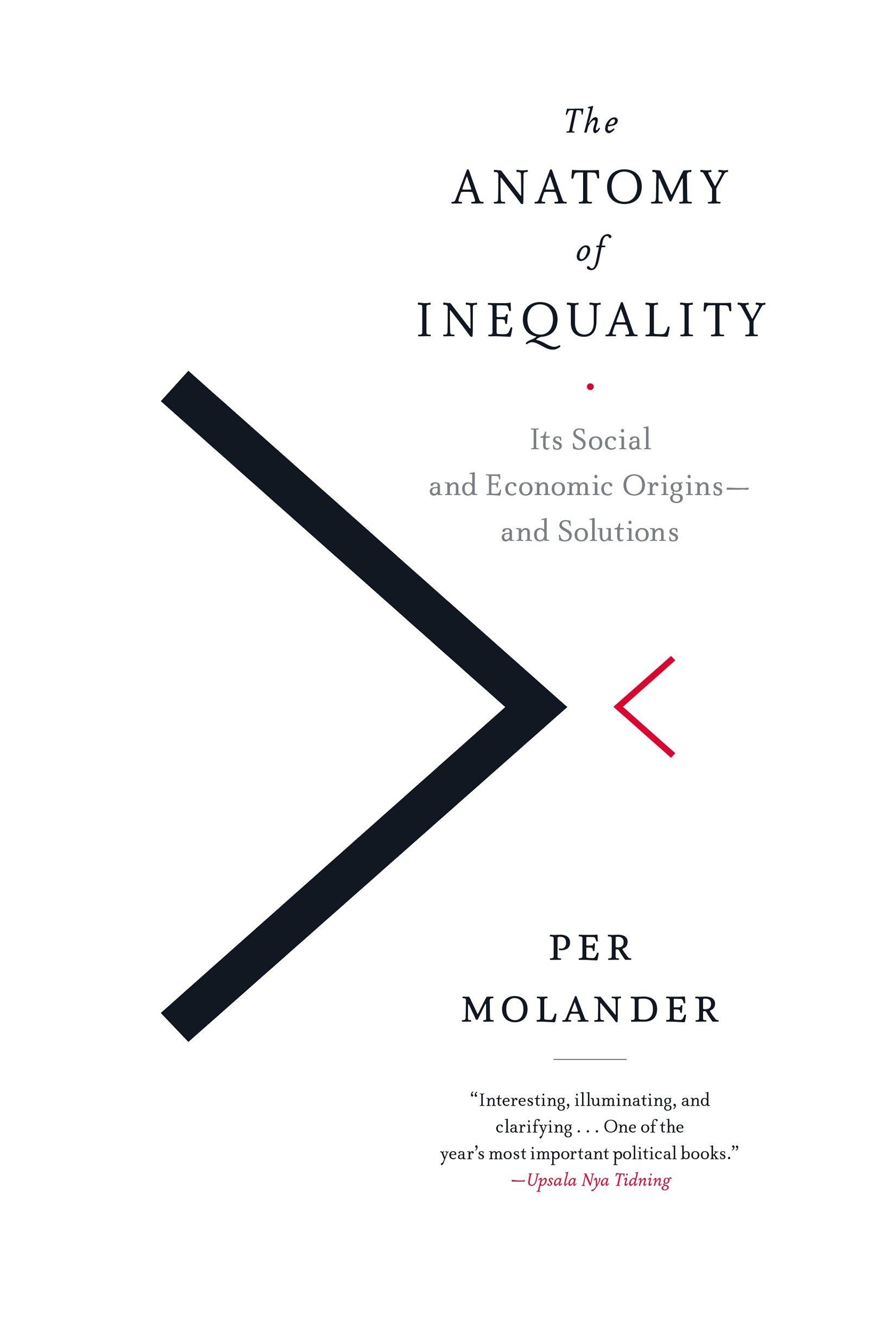 Vorderes Coverbild The Anatomy of Inequality: Its Social and Economic Origins- And Solutions