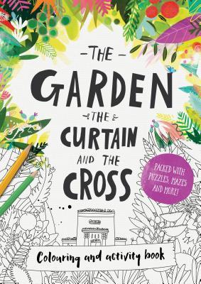 Vorderes Coverbild The Garden, the Curtain & the Cross Coloring & Activity Book
