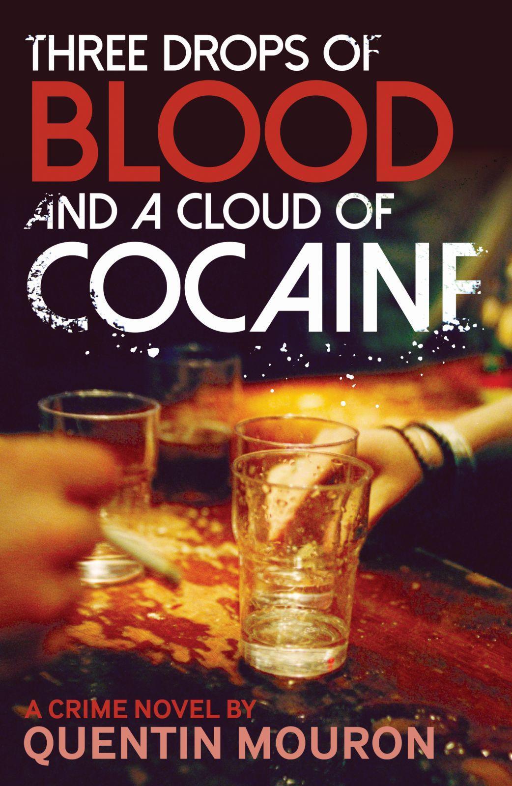 Vorderes Coverbild Three Drops of Blood and a Cloud of Cocaine