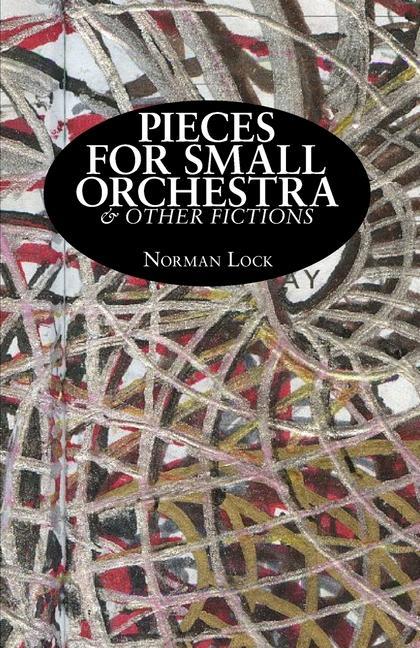 Vorderes Coverbild Pieces for Small Orchestra & Other Fictions