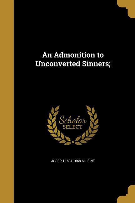 Vorderes Coverbild An Admonition to Unconverted Sinners;