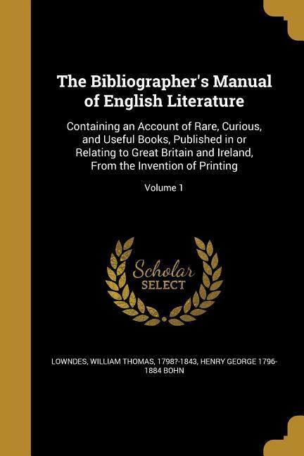 Vorderes Coverbild The Bibliographer's Manual of English Literature