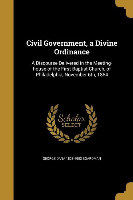 Vorderes Coverbild Civil Government, a Divine Ordinance